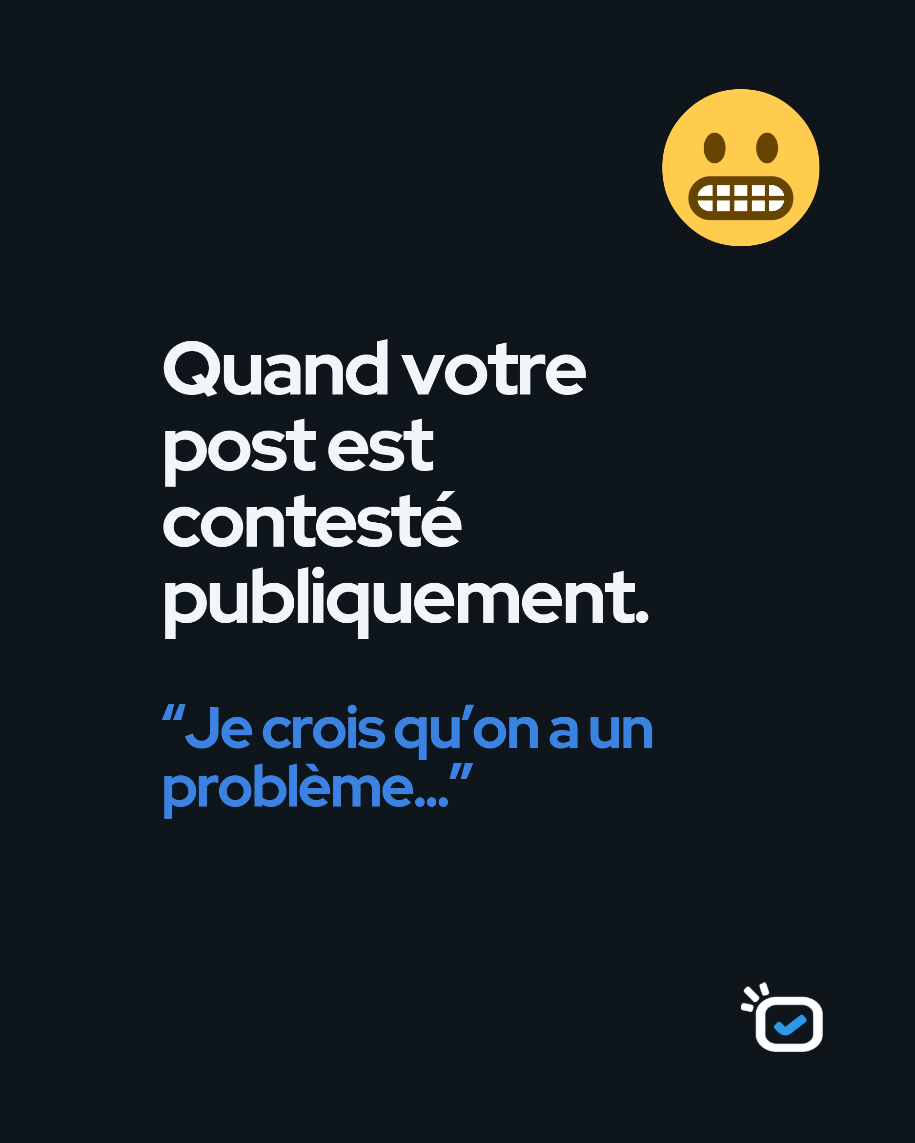 Votre post est contesté publiquement : « Je crois qu’on a un problème… »