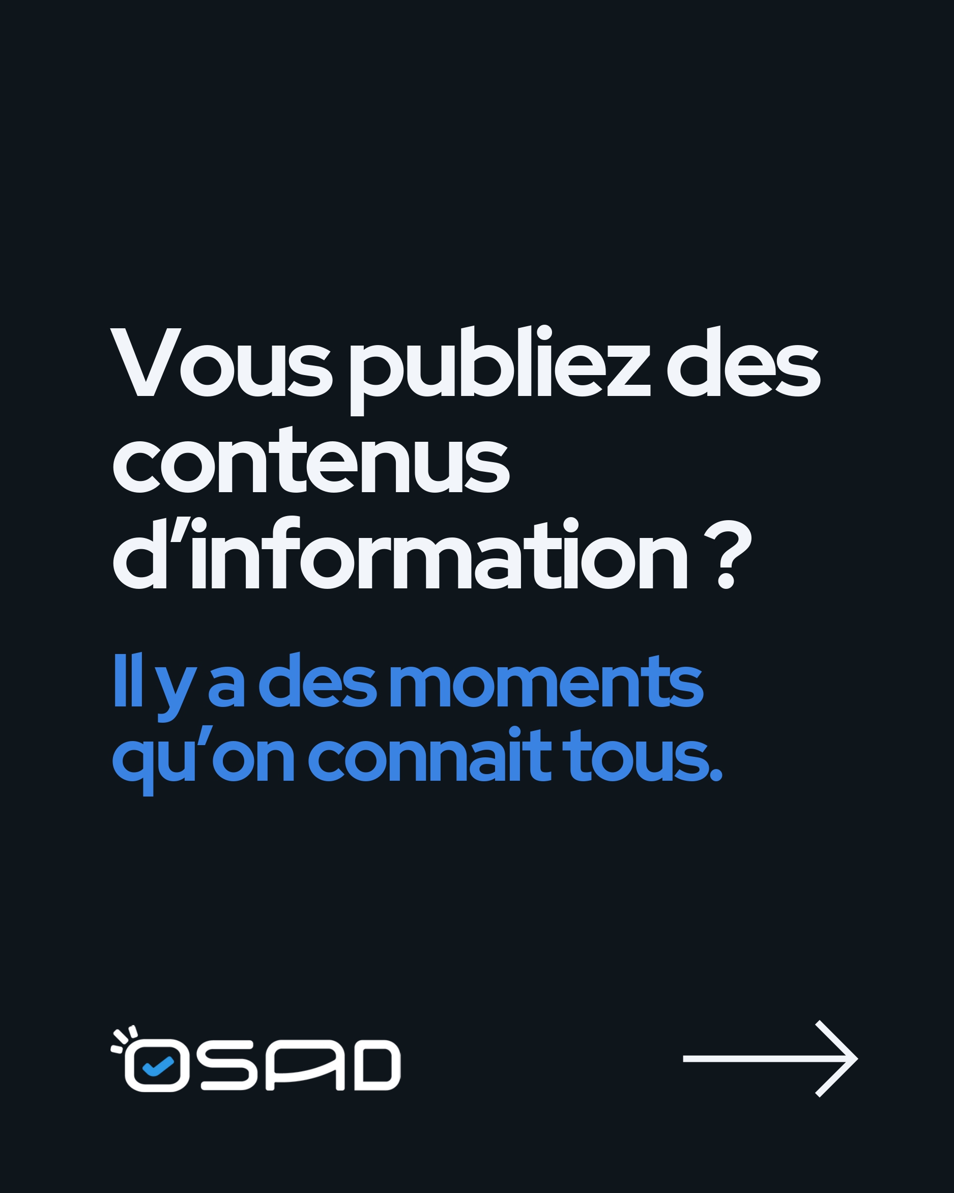 Couverture OSAD : « Vous publiez des contenus d’information ? Il y a des moments qu’on connaît tous. »